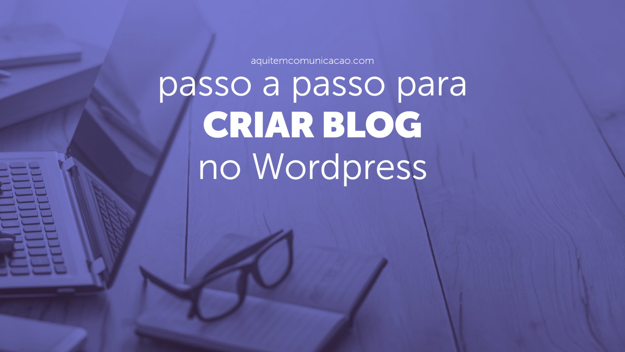 Como Criar Blog No Wordpress Em Passos Simples