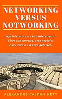 capa-livro_networking-versus-notworking_alexandre-caldini-neto