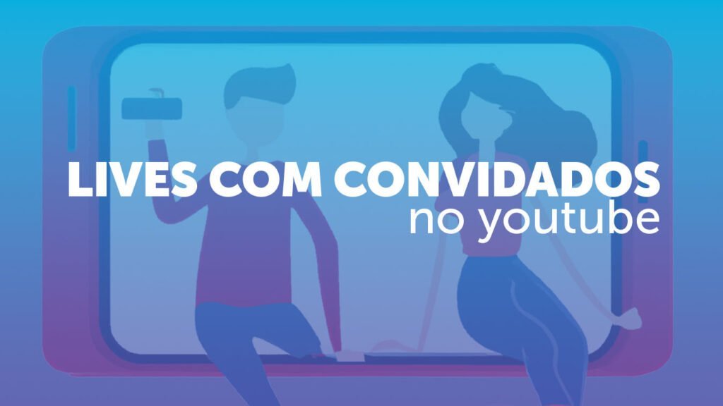 montagem gráfica de duas pessoas dentro de um celular, fazendo lives com convidados no youtube