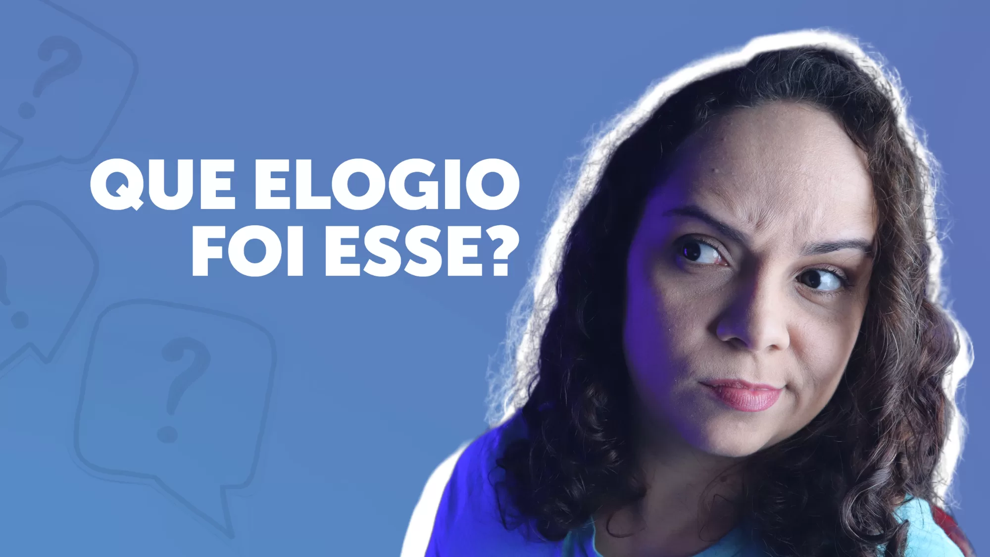 POEMA SOBRE ELOGIOS - Muito cuidado com os elogios rápidos