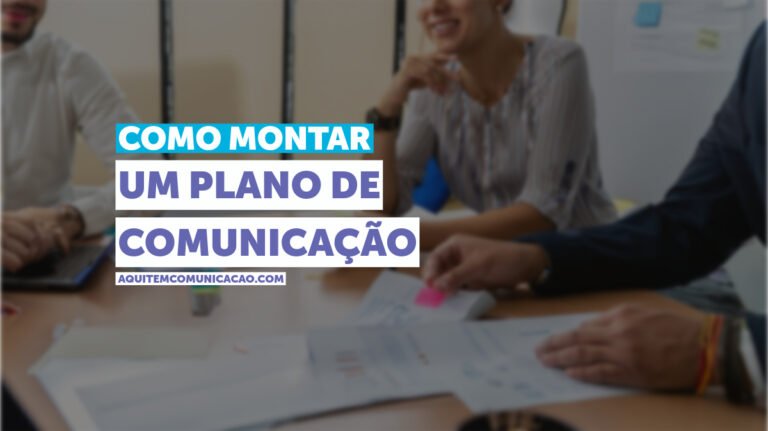 Plano de Comunicação: o que é, como elaborar, exemplos e modelos
