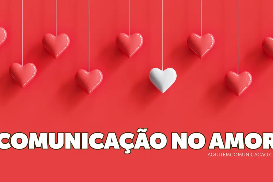 imagem ilustrativa sobre o que você deve fazer para salvar seu relacionamento usando a boa comunicação no amor